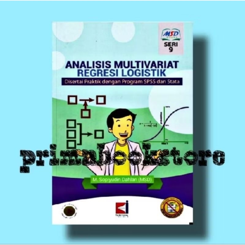 Analisis Multivariat Regresi Logistik Seri 9 - Sopiyudin Dahlan