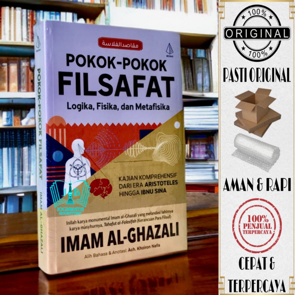 Buku Pokok-Pokok Filsafat - Logika, Fisika, Dan Metafisika - Imam Al-Ghazali