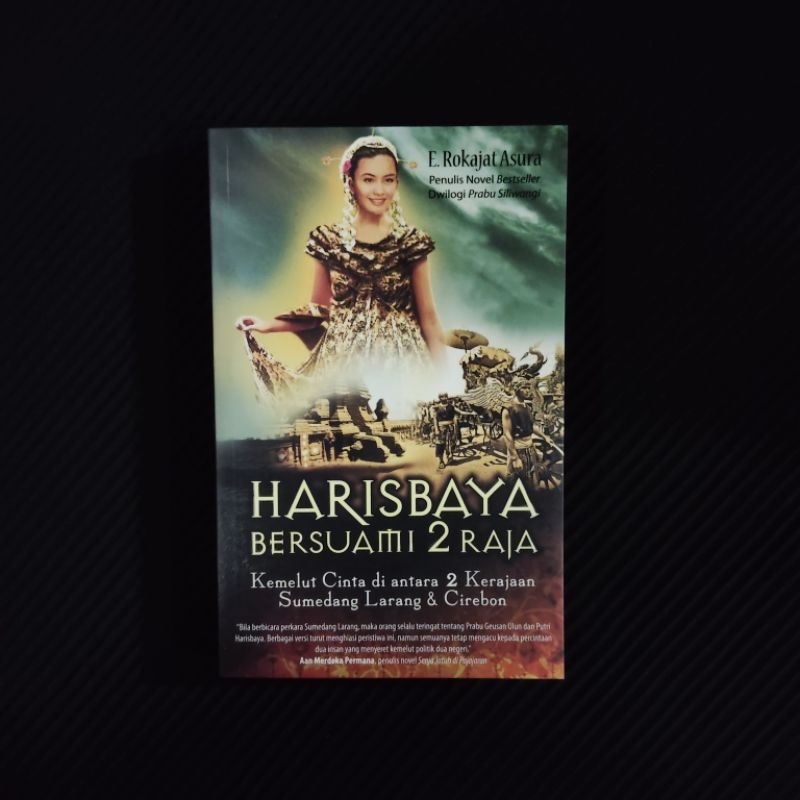 Buku Original • Harisbaya Bersuami Dua Raja - Kemelut Cinta Antara Kerajaan Sumedang Larang & Cirebo