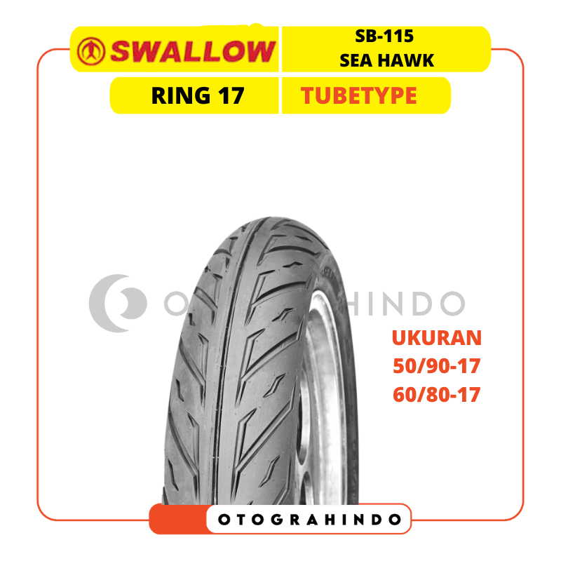 BAN LUAR MOTOR SWALLOW SB-115 SEA HAWK RING 17 NON TUBELESS UKURAN 50/90 60/80 TUBETYPE BAN RACING