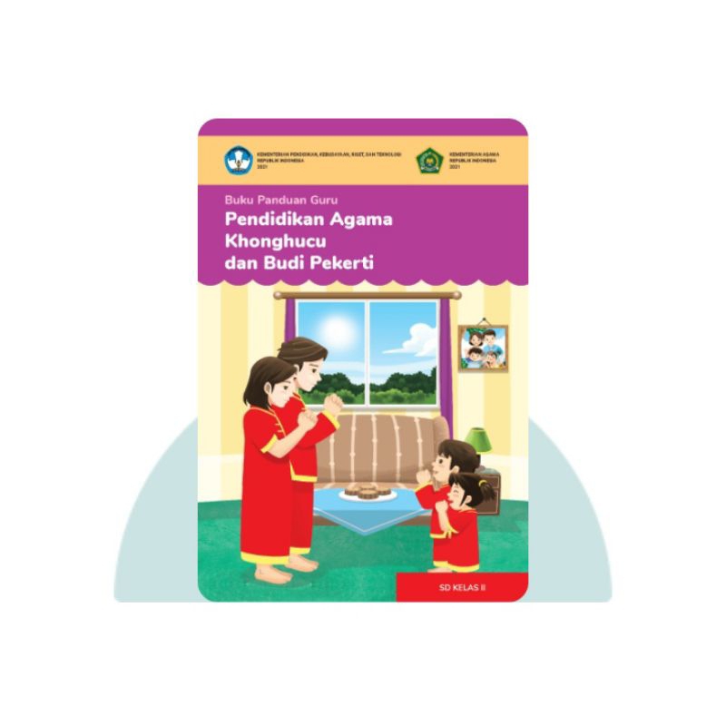 BUKU PANDUAN GURU PENDIDIKAN AGAMA KHONGHUCU SD KELAS 2