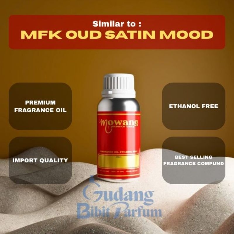 MFK OUD SATIN MOOD - MOWANG FRAGRANCE OIL || BIBIT PARFUM MURNI KEMASAN SEGEL PABRIK 100gram