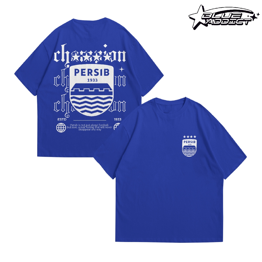 Kaos Oversize PERSIB Bandung Champion | Blue Addict 33