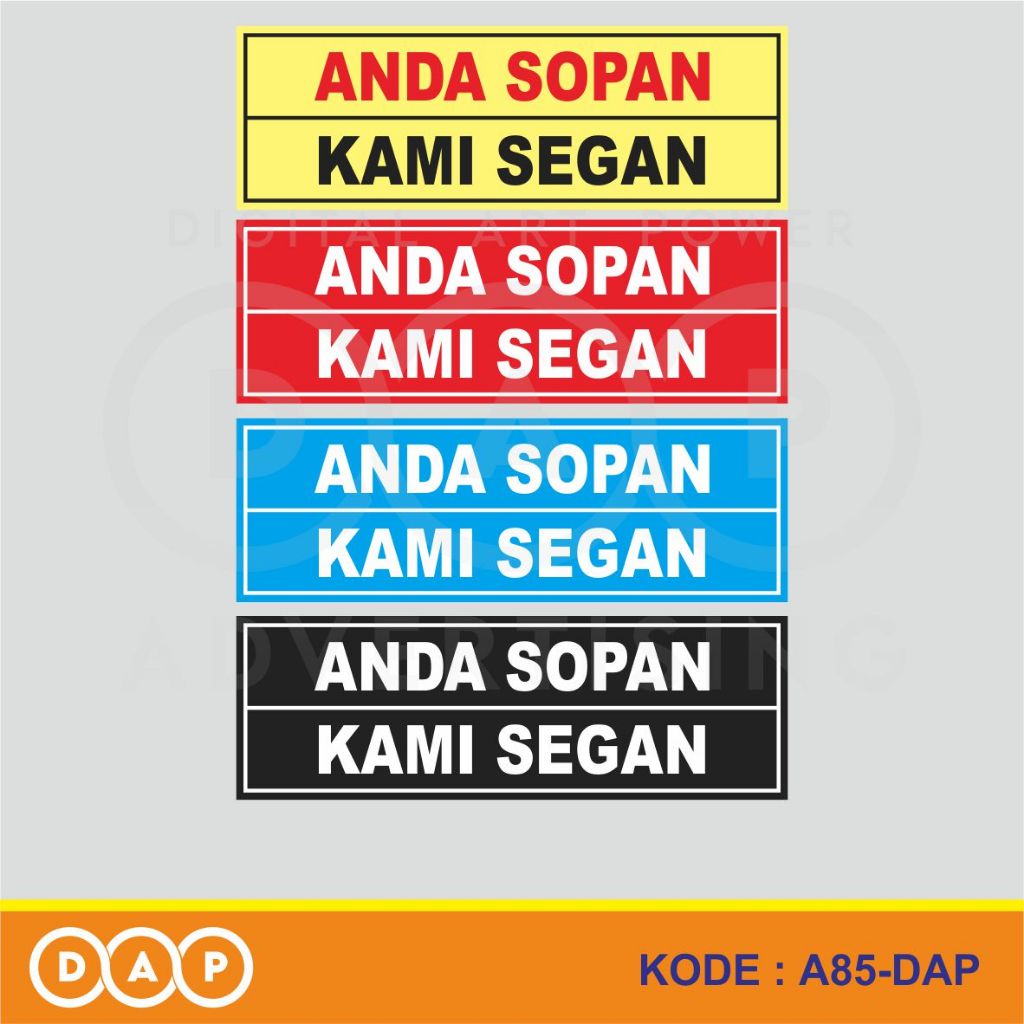 

A85 - Acrylic Sign, Stiker Akrilik Anda Sopan Kami Segan, Tahan Air, Murah, dan Bisa Custom