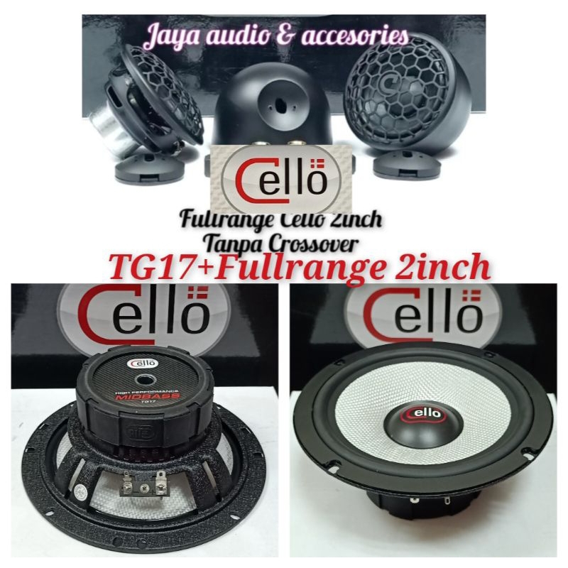 Speaker 2way Cello Midbass Cello TG17 plus Fullrange 2inch Cello Performance Series