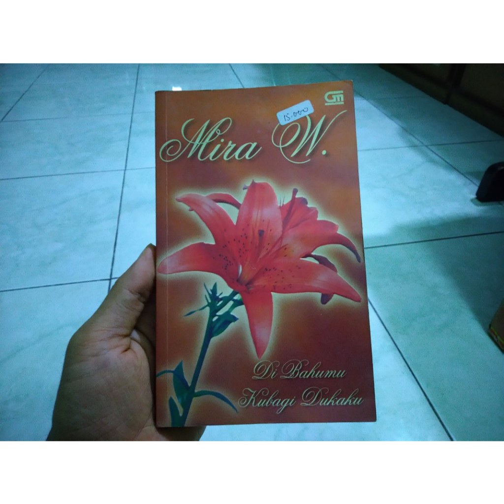 Novel Di Bahumu Kubagi Dukaku - Mira W - Gramedia