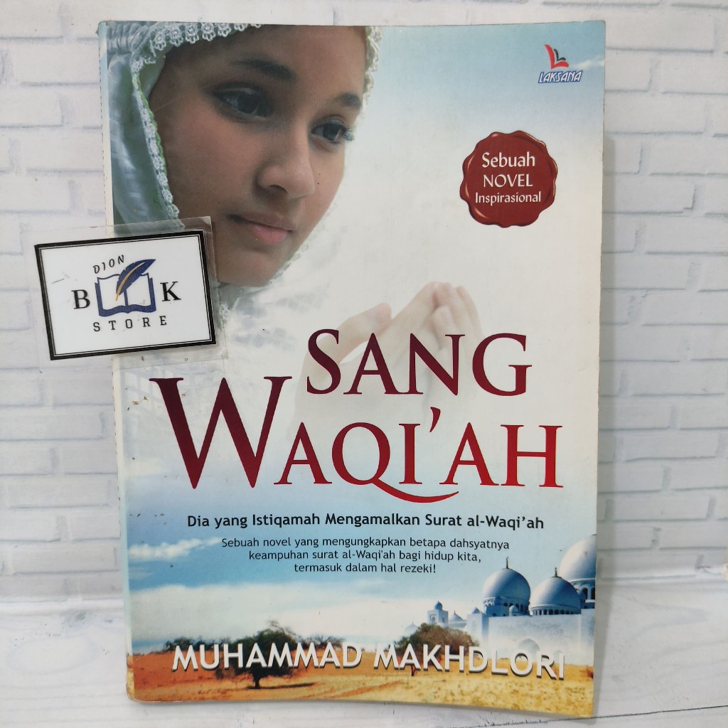 (ORIGINAL) Buku Novel SANG WAQI'AH - Dia yang Istiqamah Mengamalkan Surat al-Waqi'ah (Muhammad Makhd