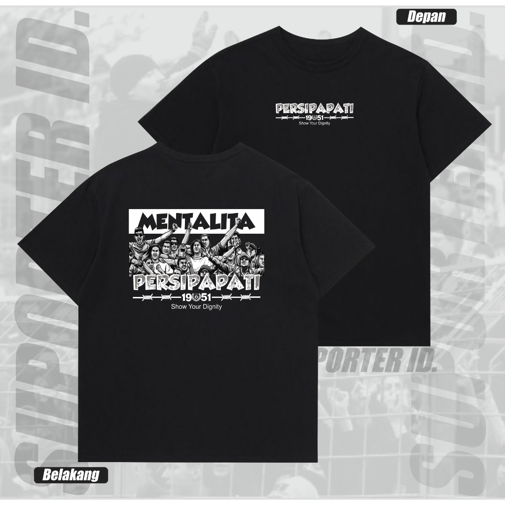 Kaos Suporter Persipa Pati Tshirt Mentalita Persipa Pati Show Your Dignity