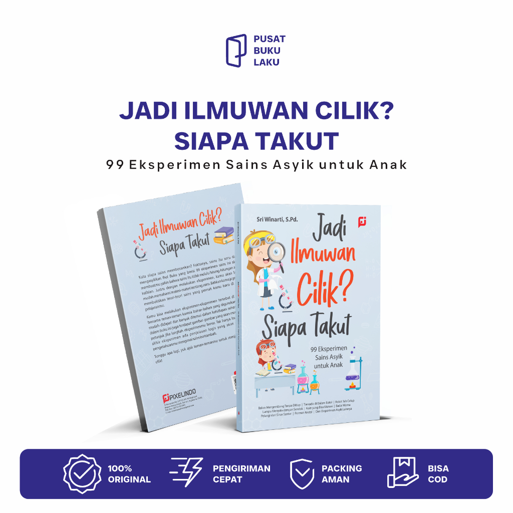 BUKU BELAJAR AKTIVITAS ANAK - JADI ILMUWAN CILIK -  99 EKSPERIMEN SAINS UNTUK ANAK FULL ILUSTRASI