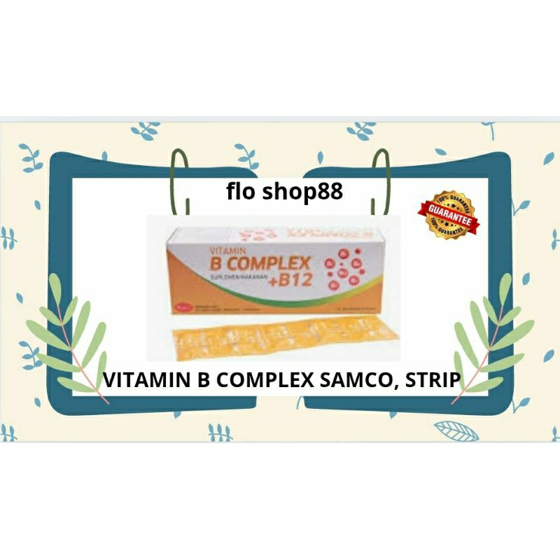 A - VITAMIN B COMPLEX STRIP / VITAMIN B COMPLEX SAMCO / VITAMIN B COMPLEX B12 / VITAMIN B COMPLEX B1