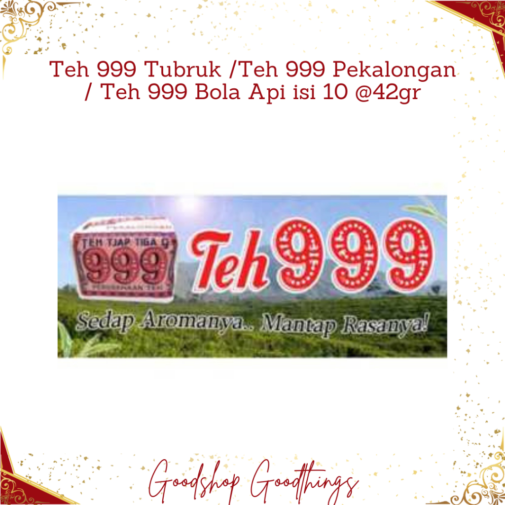 

Teh 999 Tubruk /Teh 999 Pekalongan / Teh 999 Bola Api isi 10 @42gr