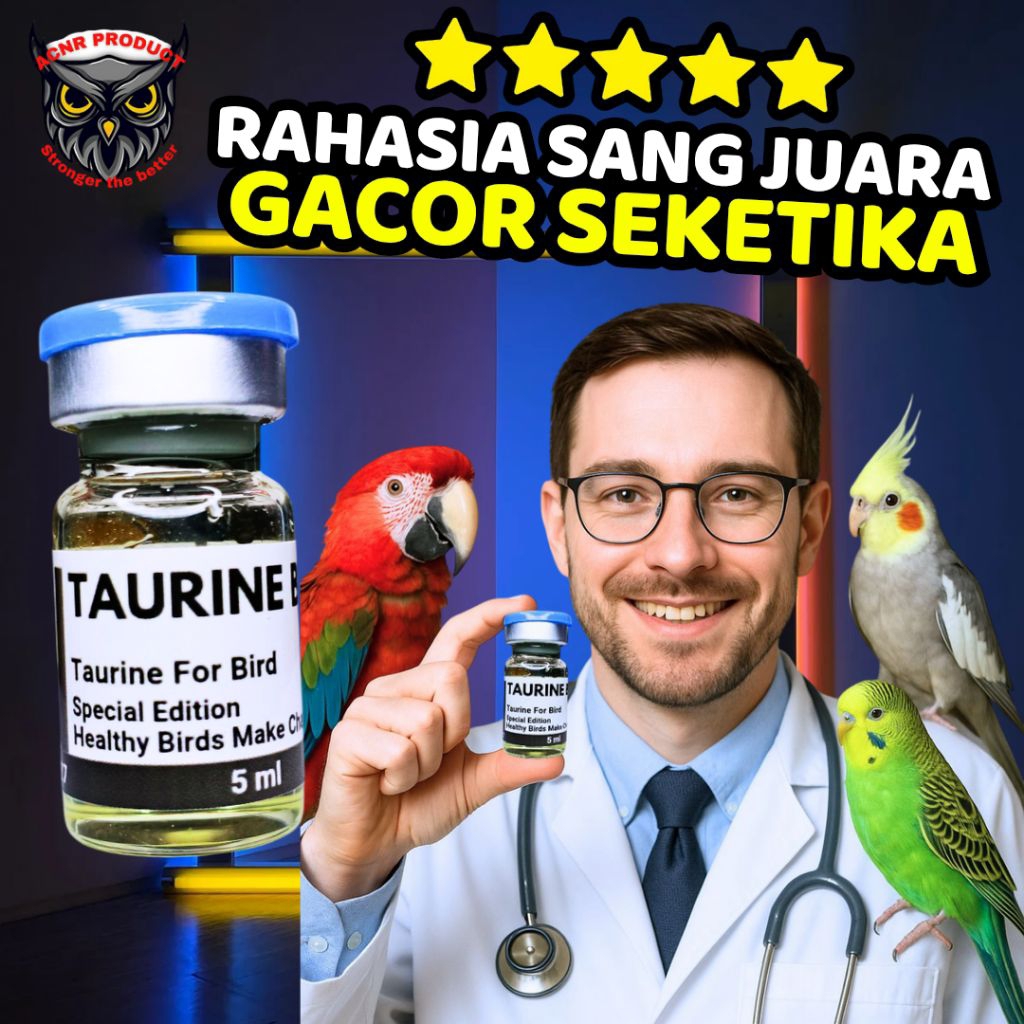 TAURINE BIRD VITAMIN BURUNG JUARA LOMBA PENGGACOR SEMUA BURUNG TESTOSTERON TESTOHORMON
