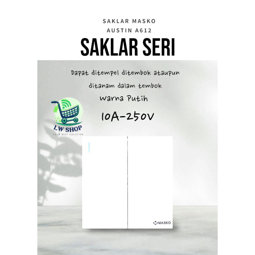 Saklar seri/ Saklar Ganda/ Saklar Austin Masko/Saklar Putih