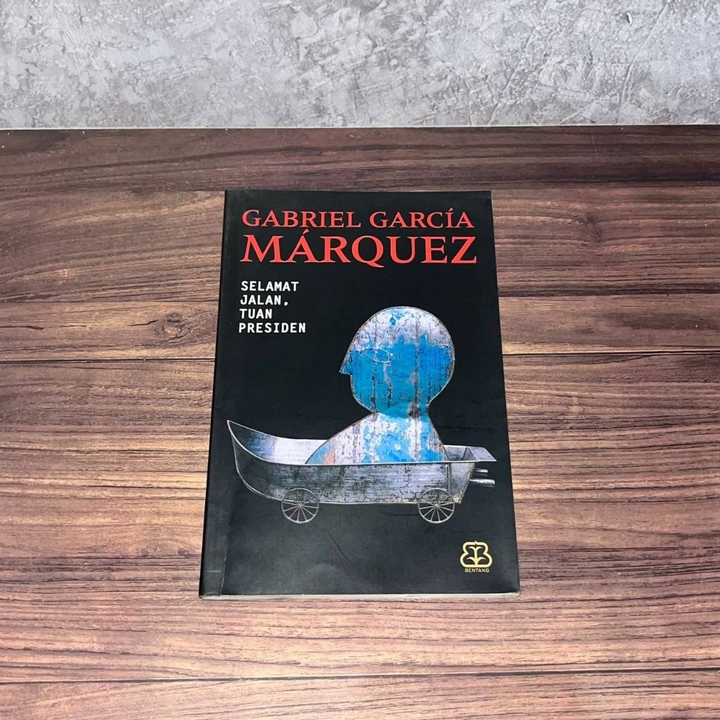 [Buku, Original] Selamat Jalan Tuan Presiden - Gabriel Garcia Marquez
