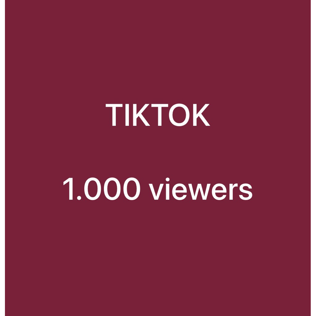 viewers 1000 tiktok