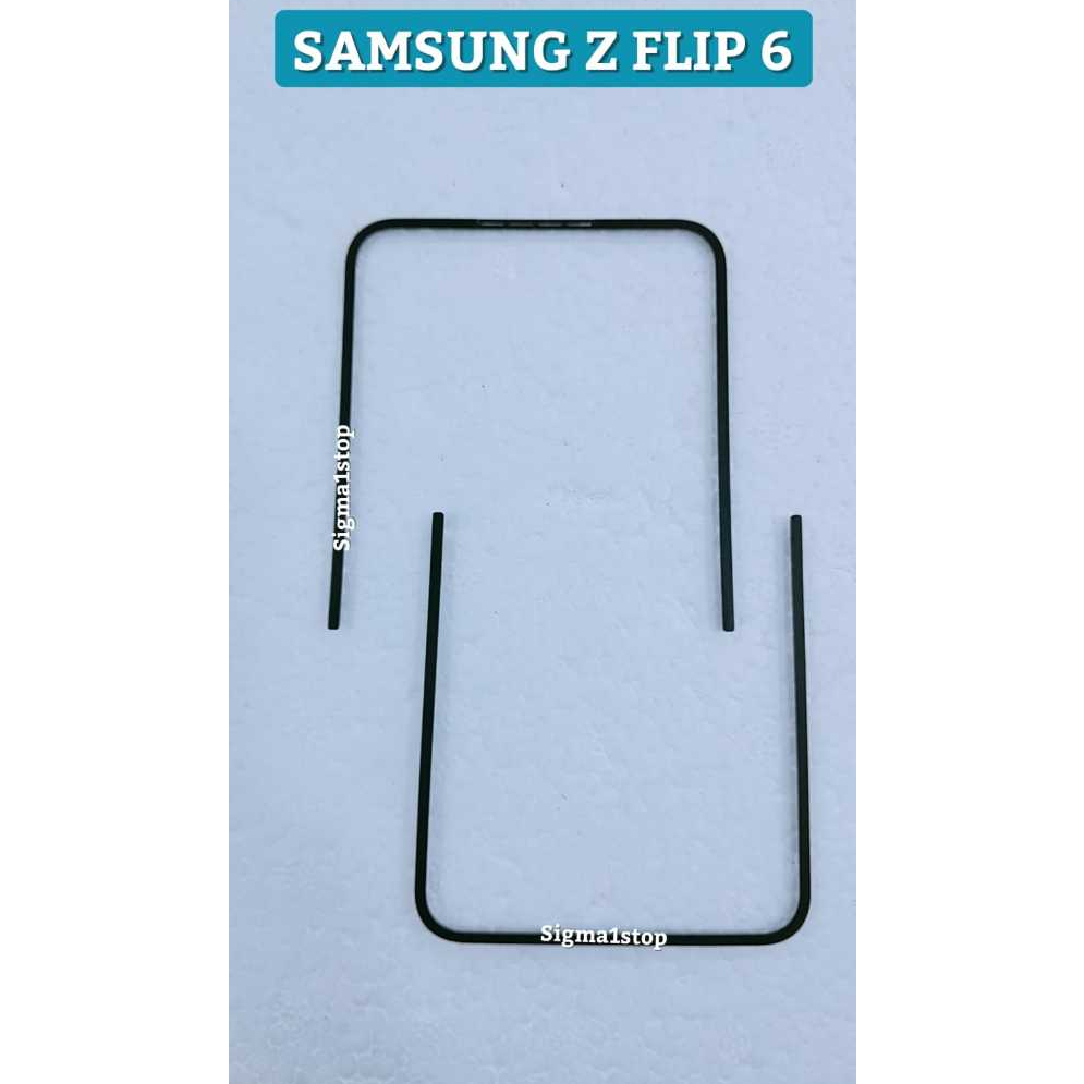 Samsung Z FLIP 6 Frame List LCD Bingkai Pinggiran LCD