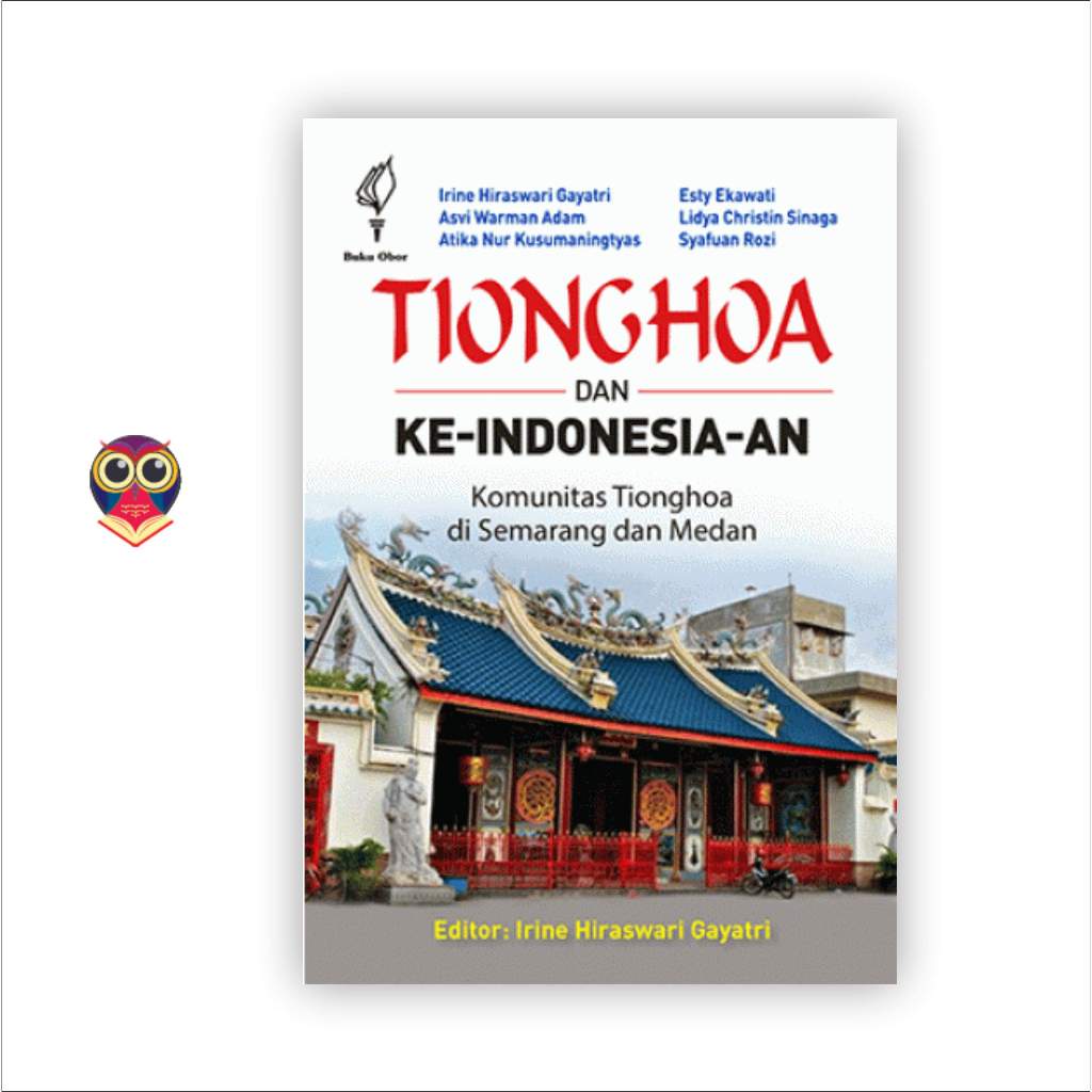 Buku Tionghoa dan Ke-Indonesia-an: Komunitas Tionghoa di Semarang dan Medan