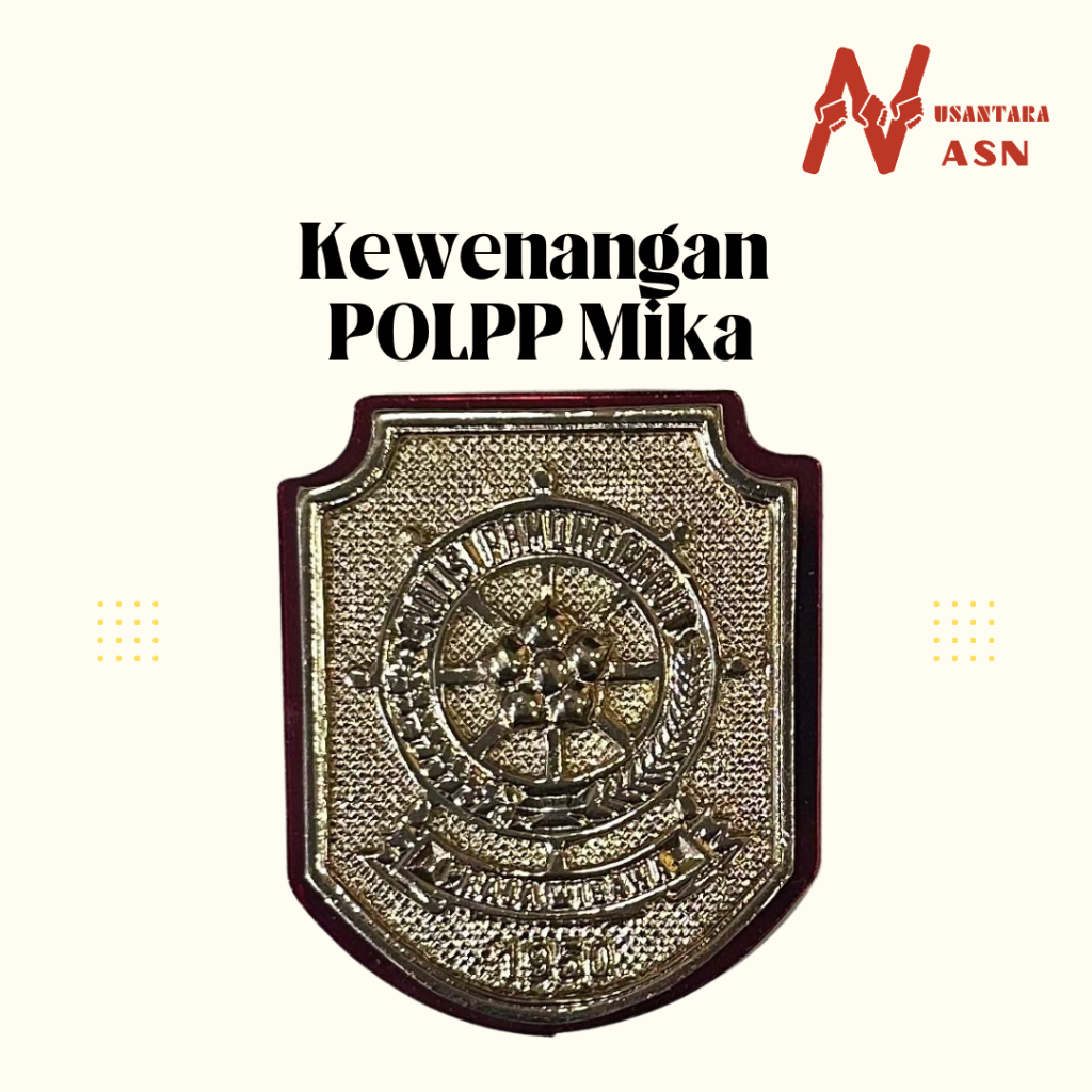 Atribut Kewenangan POLPP Mika Paku