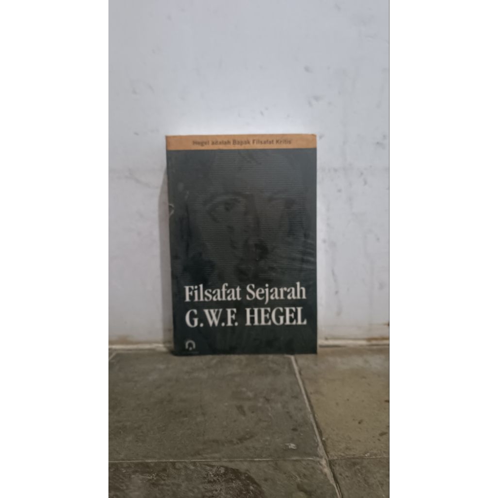 Filsafat  Sejarah / GWF. Hegel