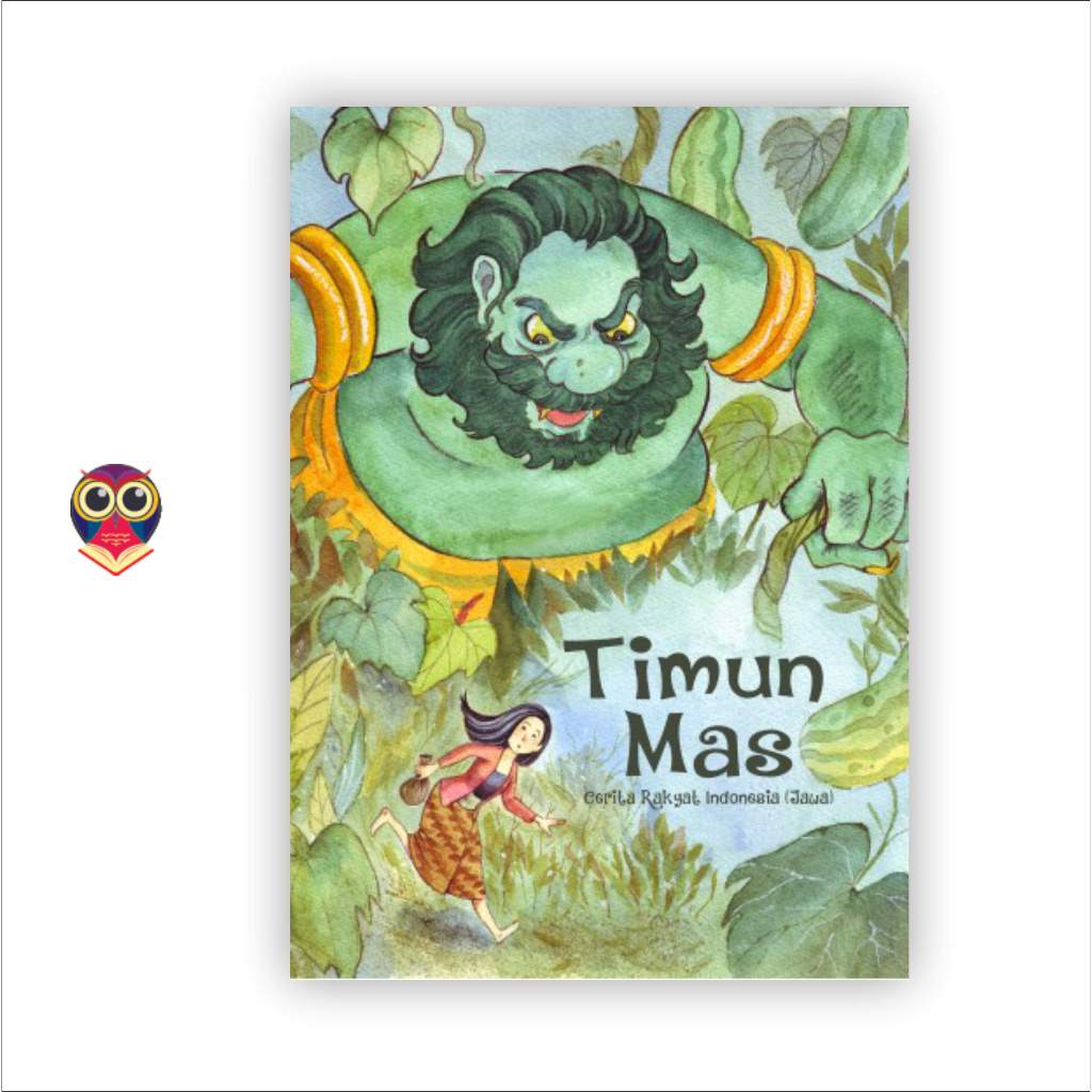 Buku Timun Mas : Cerita Rakyat Indonesia (Jawa)