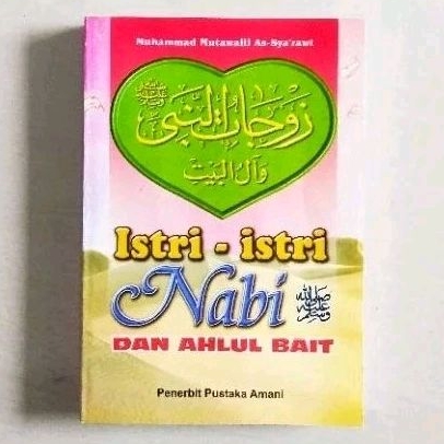 Buku Istri-istri Nabi Saw Dan Ahlul Bait - Syekh Muhammad Mutawalli As-Syarawi - ORIGINAL