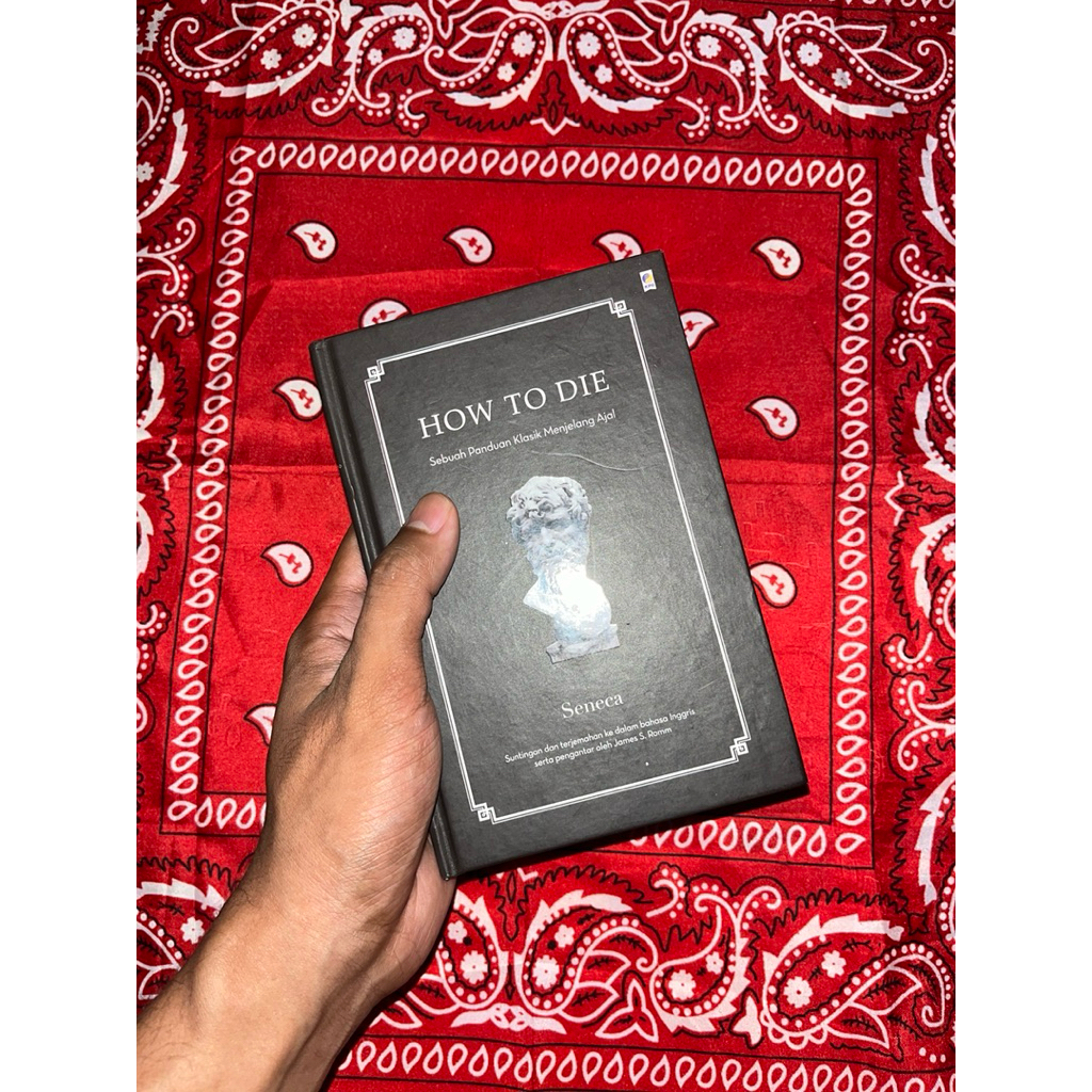HOW TO DIE (Sebuah Panduan Klasik Menjelang Ajal)