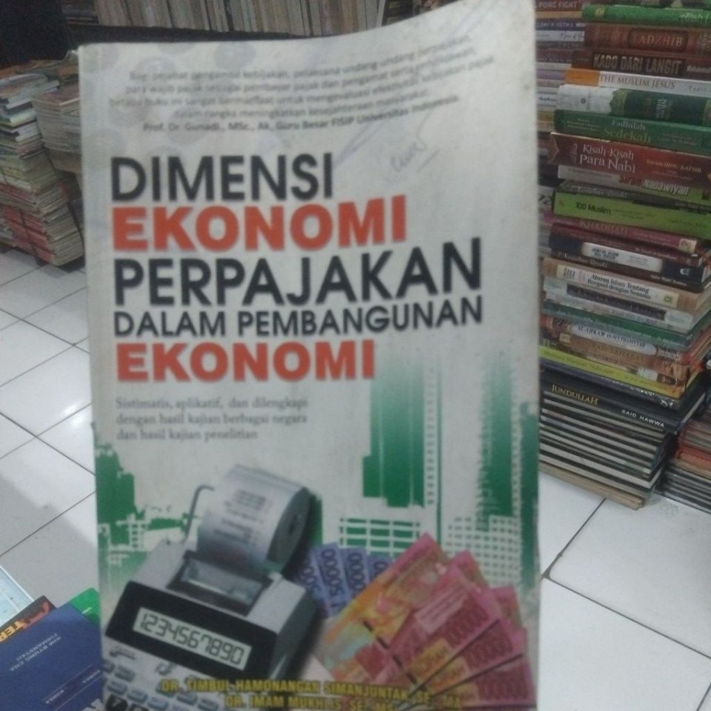 Buku dimensi ekonomi perpajakan dalam pembangunan ekonomi/ bekas