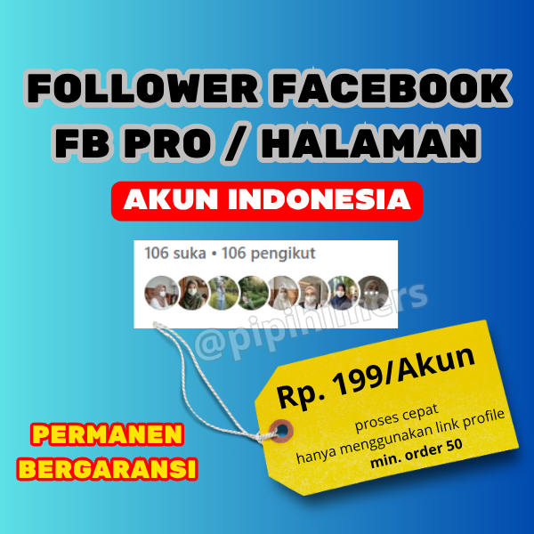 Follower Fb Permanen Aktif Akun Indonesia Untuk Fb Pro Halaman Fanspage Monetisasi