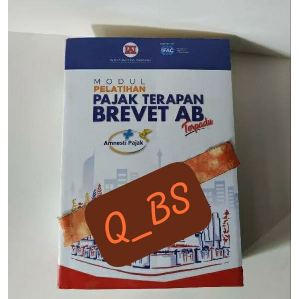 Modul Pelatihan Pajak Terapan BREVET AB terpadu + Amnesti Pajak IAI