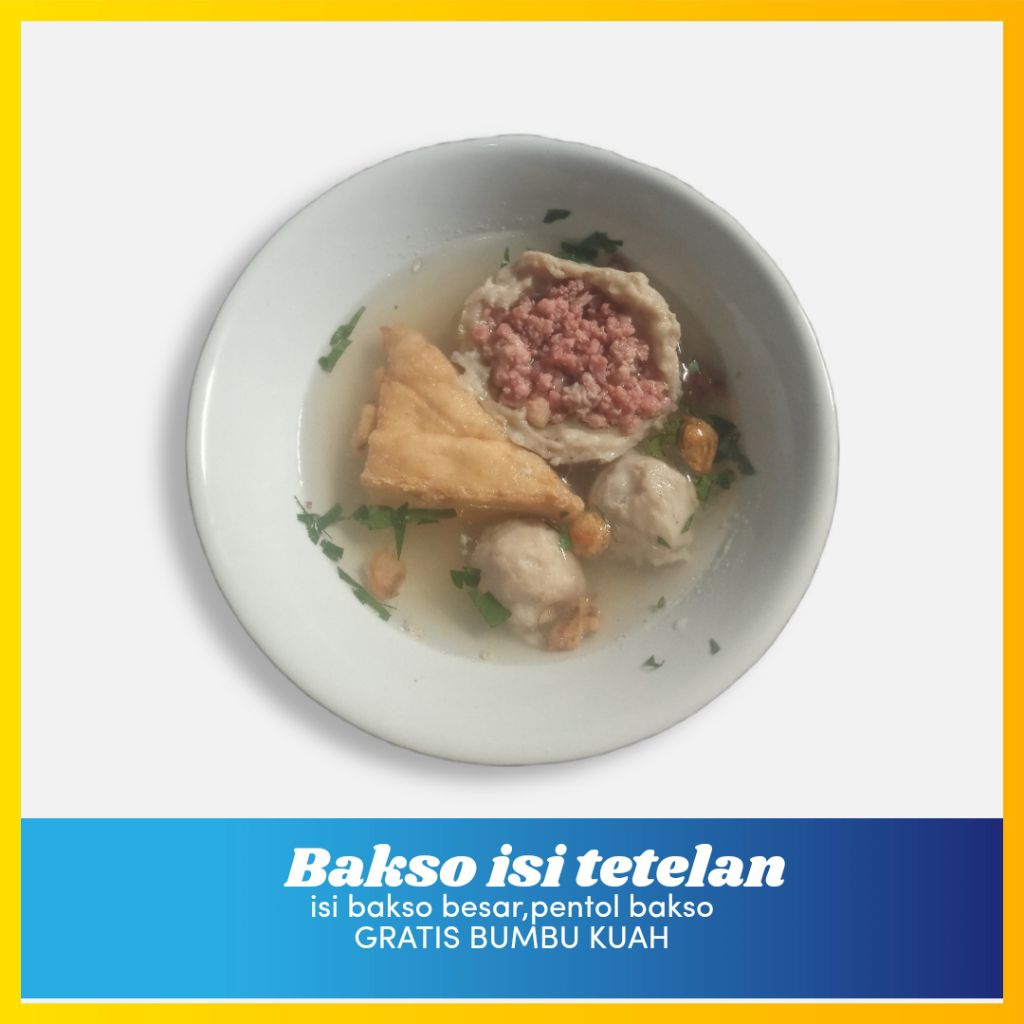 

Bakso isi tetelan (gratis bumbu kuah dan saos dan minyak bawang)