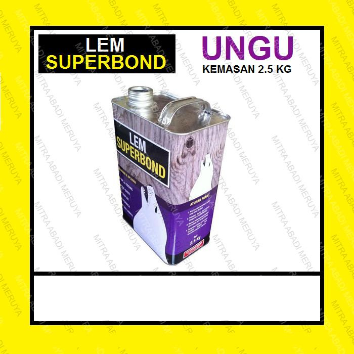 

Lem SUPERBOND UNGU 2.5 KG Lem Kuning LEM HPL LEM AIBON