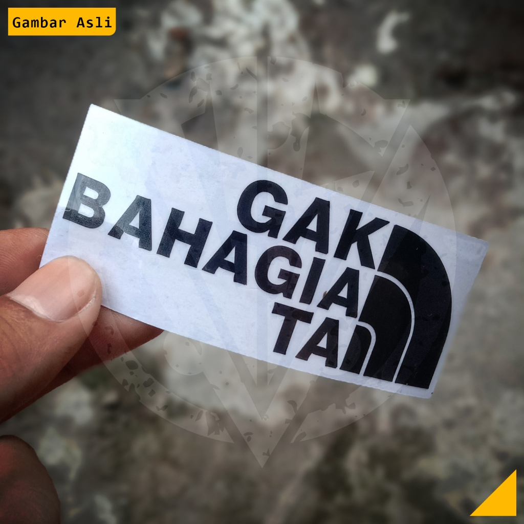 

Cutting Sticker Gak Bahaya Ta / Gak Bahagia Ta Hitam
