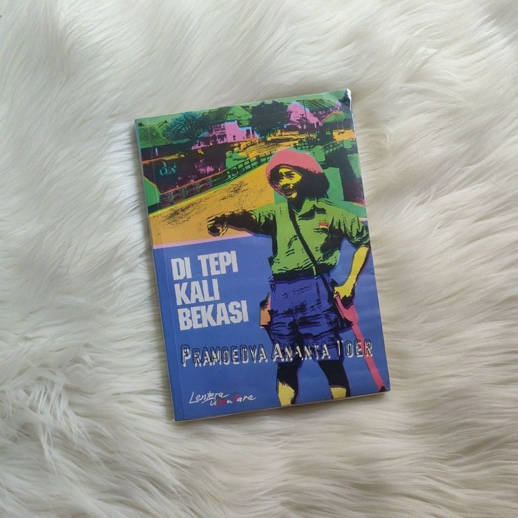 Di Tepi Kali Bekasi - Pramoedya Ananta Toer