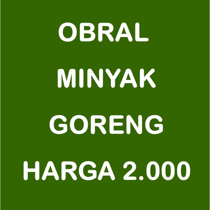 

OBRAL MINYAK GORENG HARGA 2000