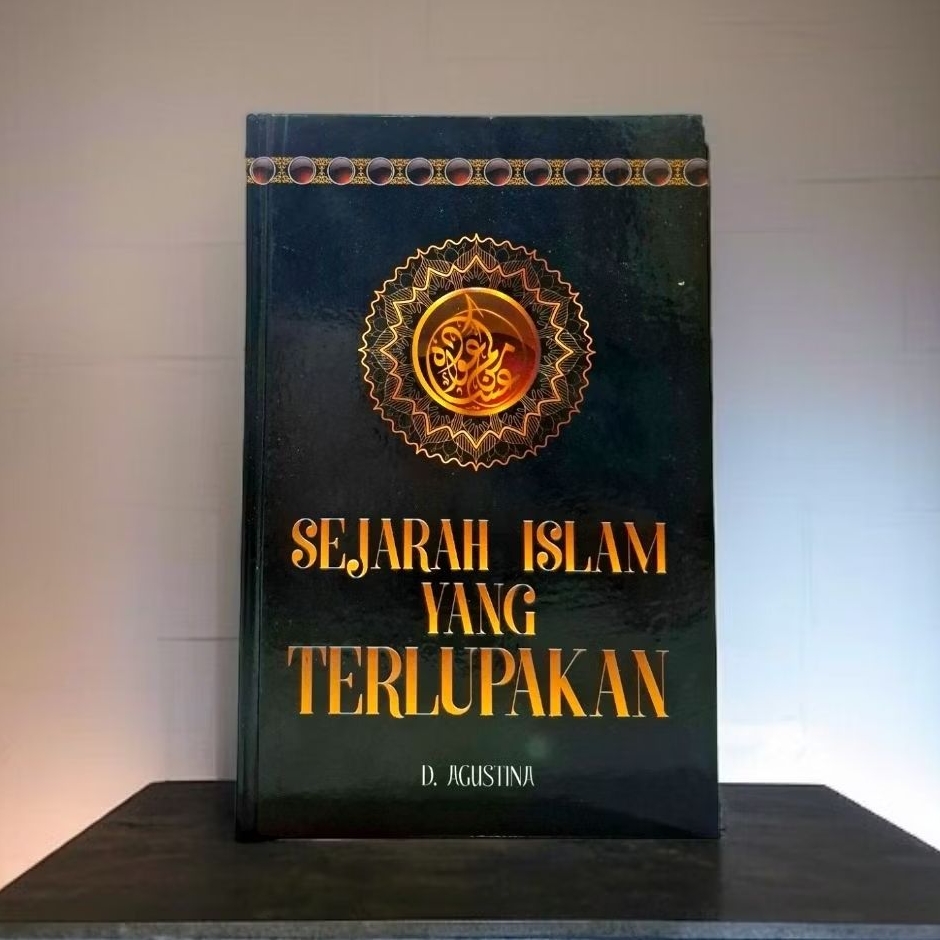 [ORIGINAL] BUKU BACAAN AGAMA / SEJARAH ISLAM YANG TERLUPAKAN / D AGUSTINA