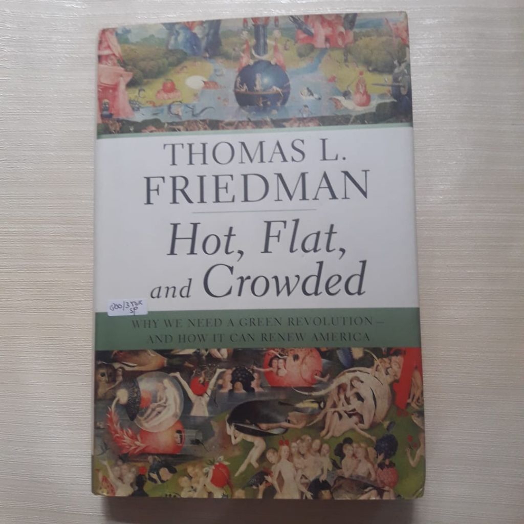 Hot, Flat, and Crowded by Thomas L. Friedman