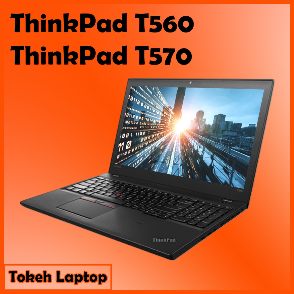 ThinkPad T560 T570 - Thinkpad T570 - thinkapd T560 / thinkpad T570 T560