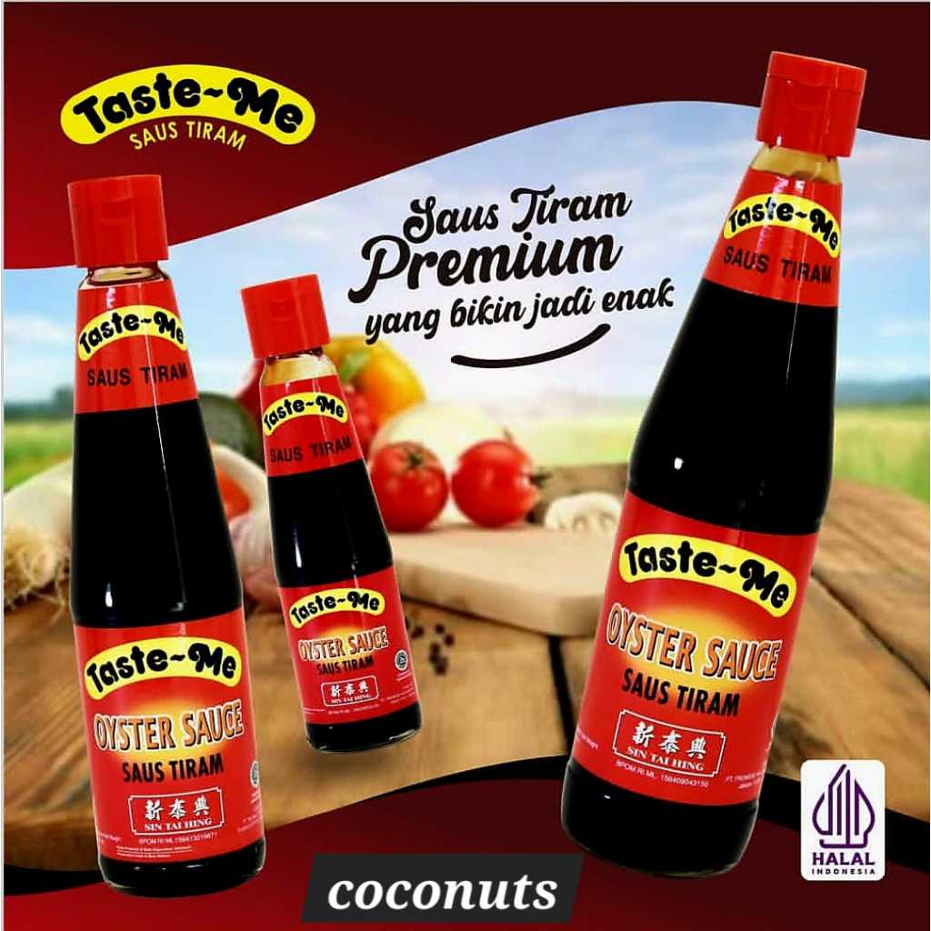 

TASTE ME SAUS TIRAM 750GR / TASTE ME OYSTER SAUCE 750ML Free 250 Gr
