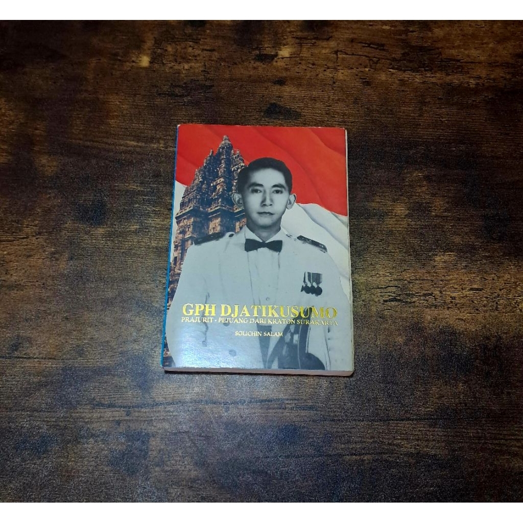 GPH DJATIKUSUMO PRAJURIT PEJUANG DARI KRATON SURAKARTA