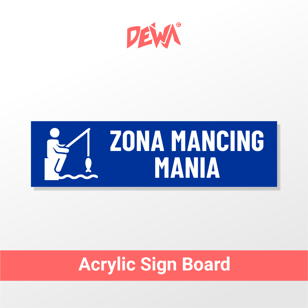 

AKRILIK SIGN BOARD - ZONA MANCING MANIA