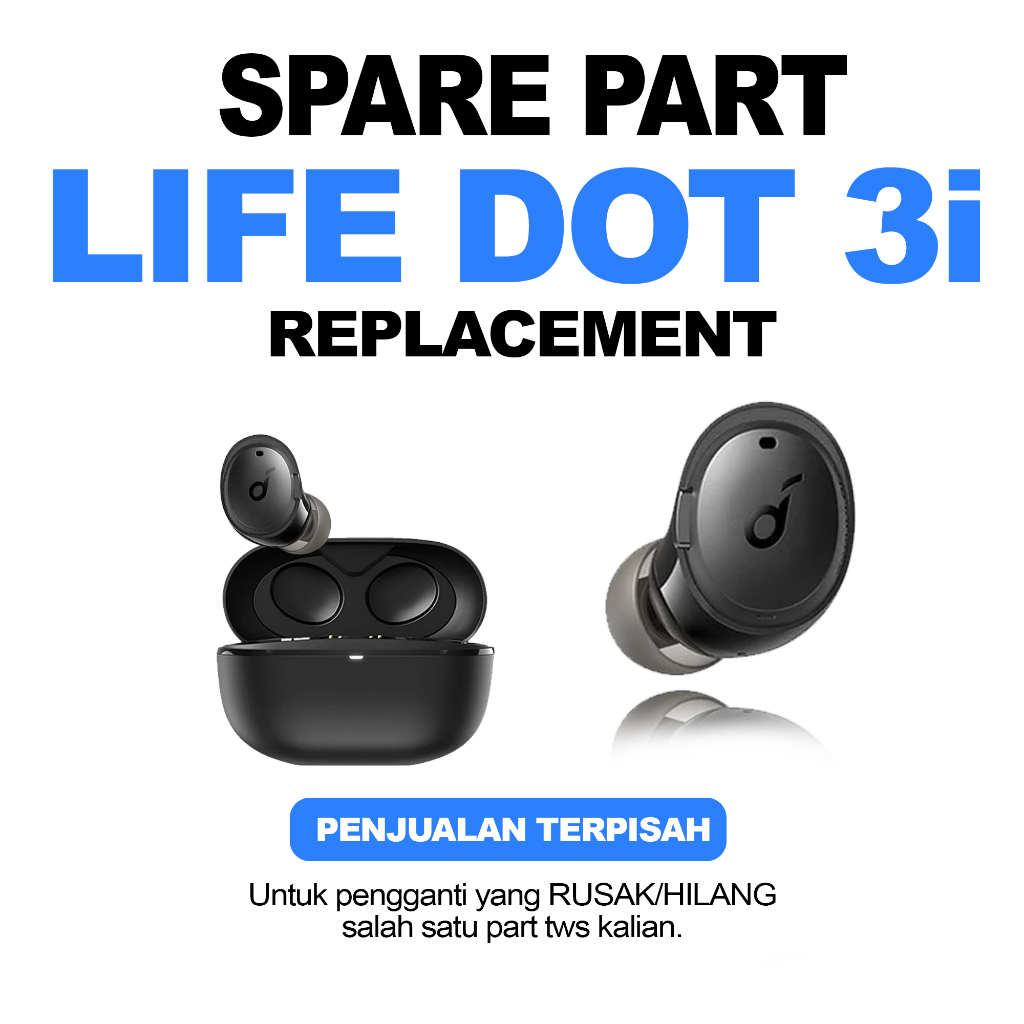 [SPAREPART] Soundcore Life Dot 3i | Earbuds Saja | Box Charger Saja | Bekas