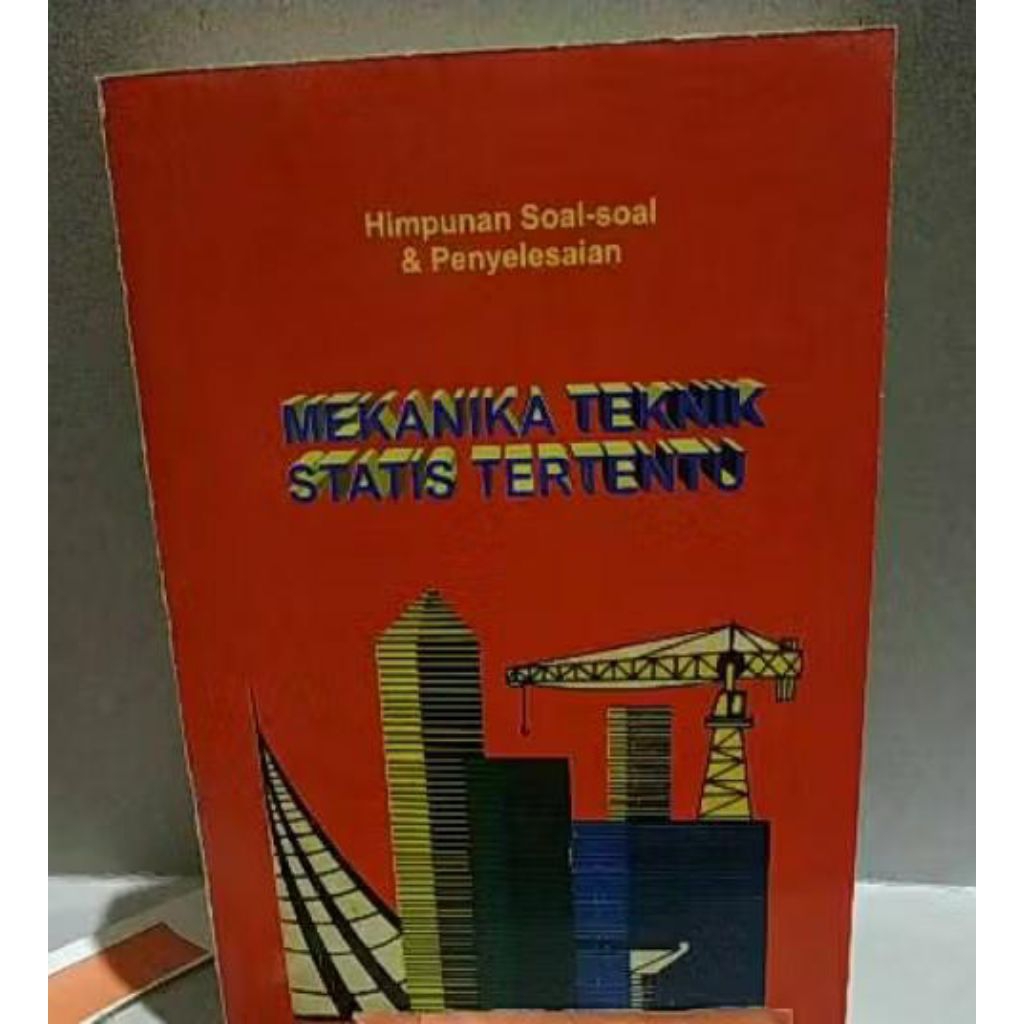 Himpunan Soal & Penyelesaian Mekanika Teknik Statis Tertentu.