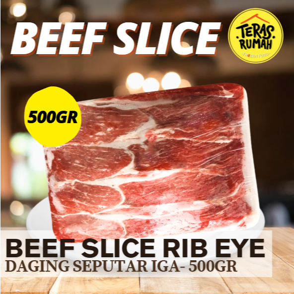 

BEEF SLICE - RIB EYE/DAGING SAPI SLICE SEPUTAR IGA 500GR