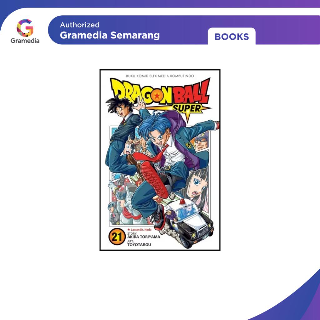 Gramedia - Dragon Ball Super Vol. 21 (Elex Media Komputindo)