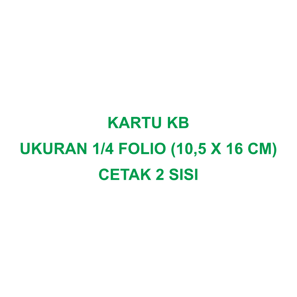 

kartu KB ukuran 1/4 folio 10,5 x 16 cm