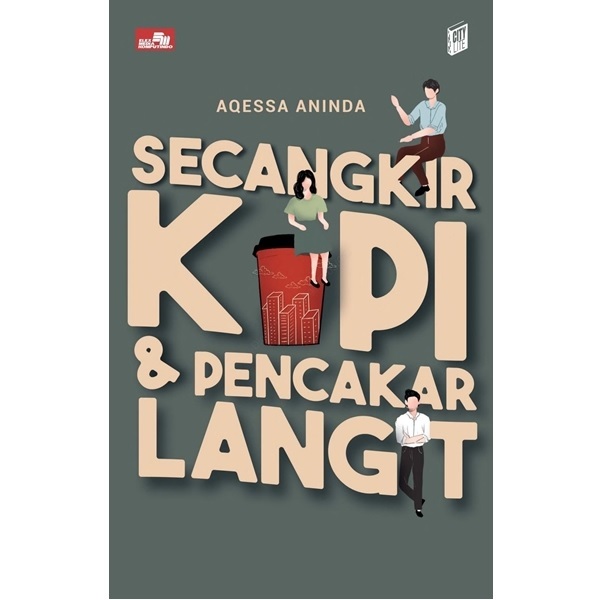 Secangkir Kopi & Pencakar Langit - Aqessa Aninda