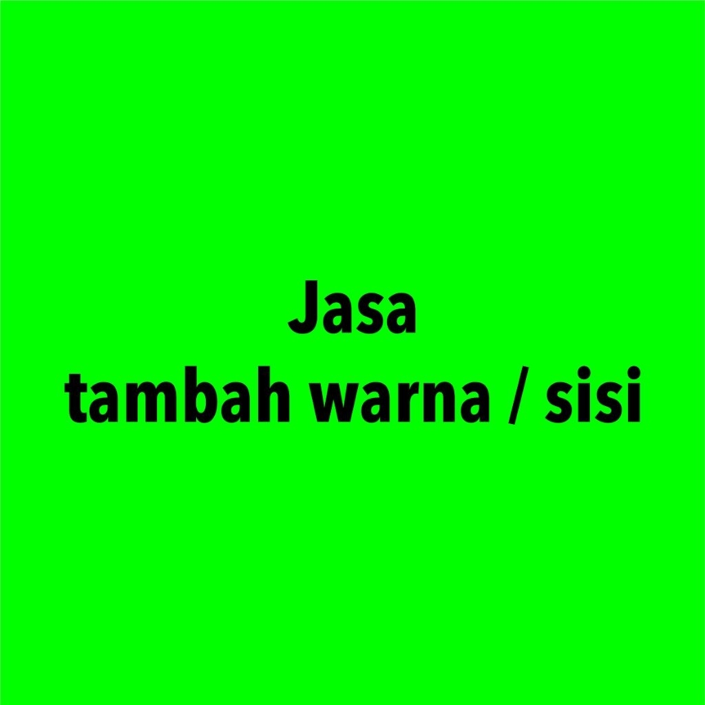 

Penambahan warna atau sisi, label dan plastik