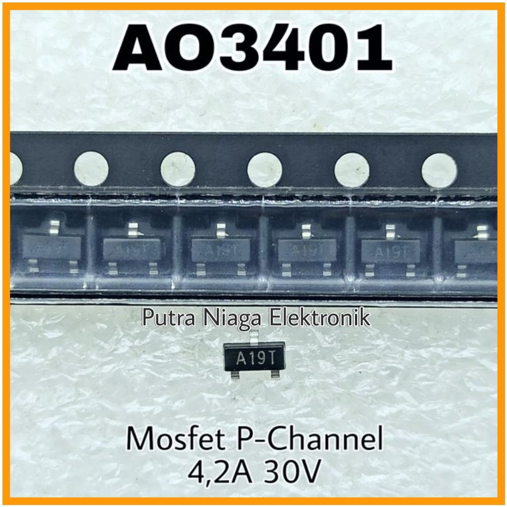 Mosfet A19T AO3401 SMD SOT23 Power Mosfet P Channel AO 3401 Kode Marking A19T