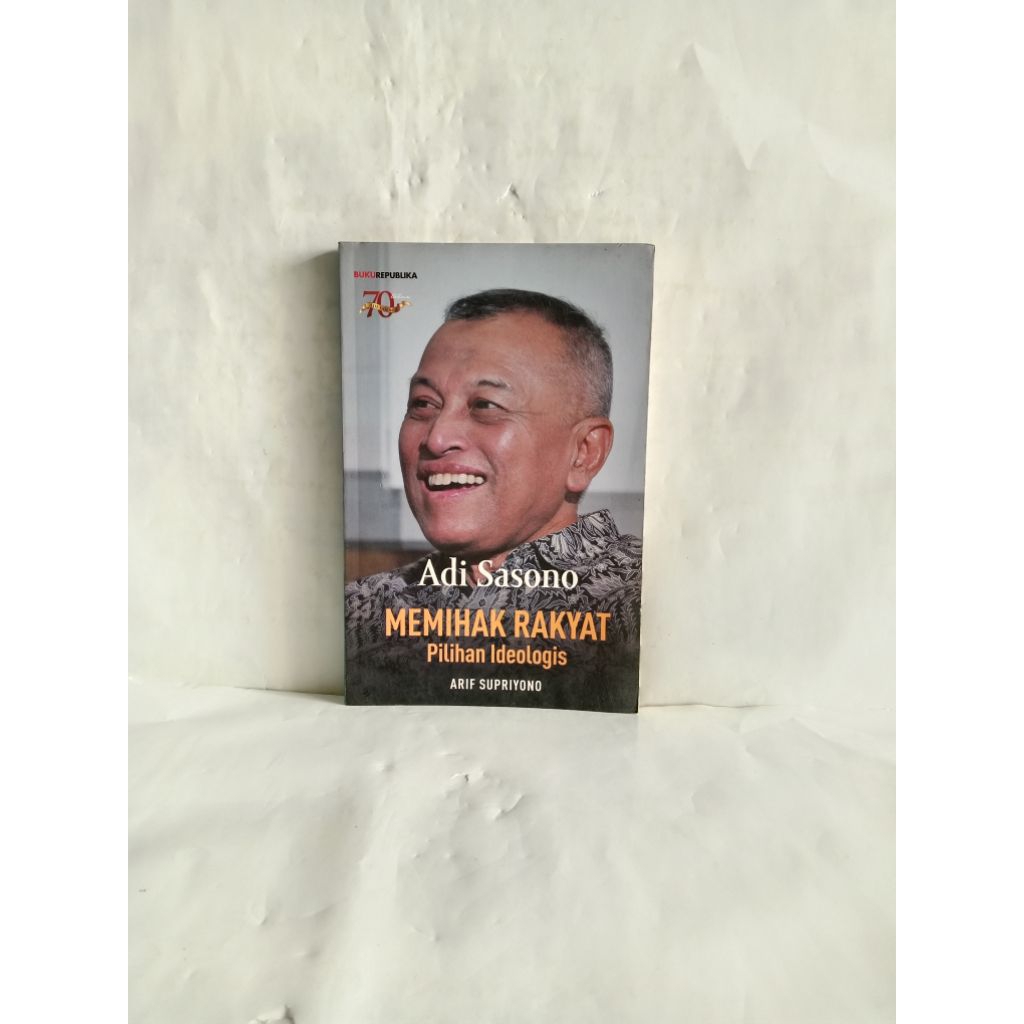 Buku original Adi Sasono MEMIHAK RAKYAT PILIHAN IDEOLOGIS ARIEF SUPRIYANTO
