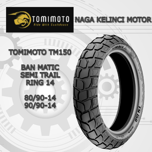 Ban Matic Semi Trail Tubeless 80/90-14 // 90/90-14 //100/80-14 // 110/80-14 Tomimoto TM150 Ban Rimba